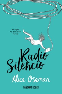Radio Silencio - Alice Oseman - E-Book