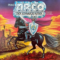 Prinz Arco, Der schwarze Ritter - Göran Stendal - Hörbuch