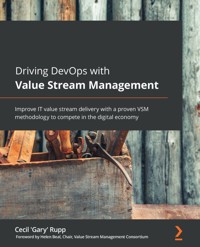 Driving DevOps with Value Stream Management - Cecil 'Gary' Rupp - E-Book
