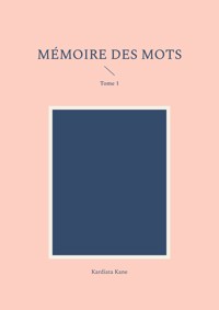 Mémoire des mots - Kardiata Kane - E-Book