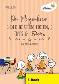 Der Morgenkreis. Die besten Ideen, Tipps & Tricks - Annette Holl - E-Book