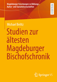 Studien zur ältesten Magdeburger Bischofschronik - Michael Belitz - E-Book