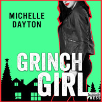 Grinch Girl - Tech-nically Love, Book 4 (Unabridged) - Michelle Dayton - Hörbuch