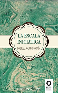 La escala iniciática - Manuel Arduino Pavón - E-Book