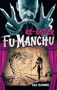 Re-enter Fu-Manchu - Sax Rohmer - E-Book