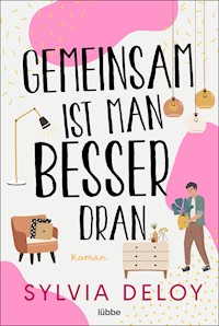 Gemeinsam ist man besser dran - Sylvia Deloy - E-Book