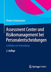 Assessment Center und Risikomanagement bei Personalentscheidungen - Florian Schuhmacher - E-Book