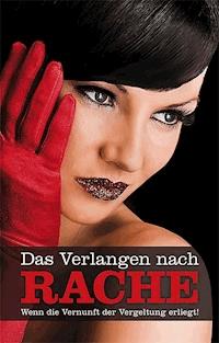 Das Verlangen nach Rache - Jenny Prinz - E-Book