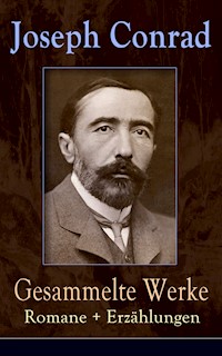 Gesammelte Werke: Romane + Erzählungen - Joseph Conrad - E-Book