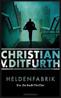 Heldenfabrik - Christian Ditfurth - E-Book