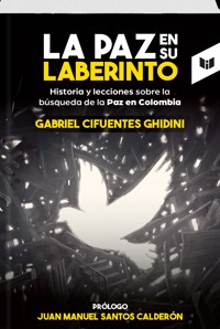 LA PAZ EN SU LABERINTO - GABRIEL CIFUENTES - E-Book