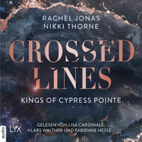 Kings of Cypress Pointe - Crossed Lines - The Golden Boys, Teil 4 (Ungekürzt) - Rachel Jonas - Hörbuch