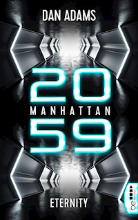 Manhattan 2059 - Eternity - Dan Adams - E-Book