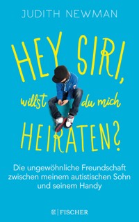 Hey Siri, willst du mich heiraten? - Judith Newman - E-Book