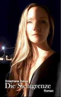 Die Sichtgrenze - Sniazhana Bukas - E-Book