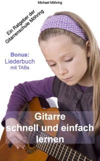 Gitarre schnell und einfach lernen - Michael Möhring - E-Book