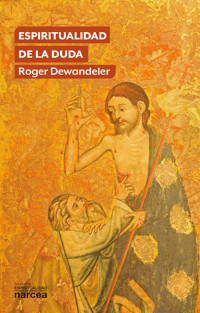 Espiritualidad de la duda - Roger Dewandeler - E-Book