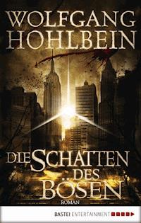Die Schatten des Bösen - Wolfgang Hohlbein - E-Book