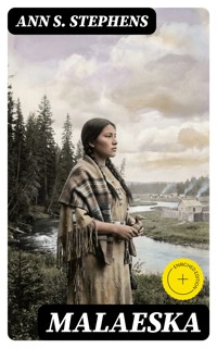 Malaeska - Ann S. Stephens - E-Book