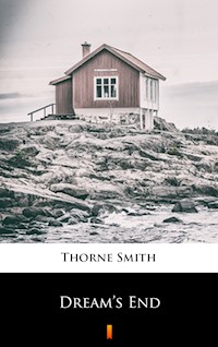 Dream’s End - Thorne Smith - E-Book