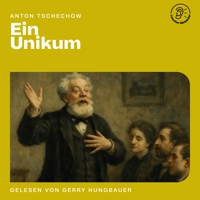 Ein Unikum - Anton Tschechow - Hörbuch