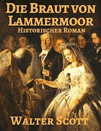 Die Braut von Lammermoor - Walter Scott - E-Book