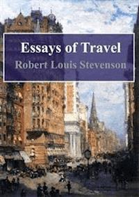Essays of Travel - Robert Louis Stevenson - E-Book