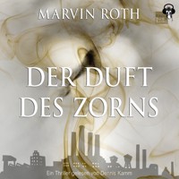 Der Duft des Zorns - Marvin Roth - Hörbuch
