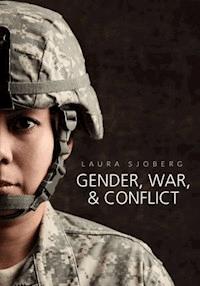 Gender, War, and Conflict - Laura Sjoberg - E-Book