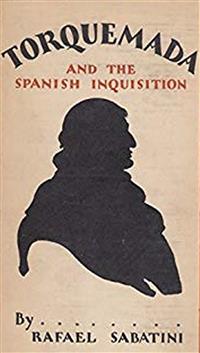 Torquemada and the Spanish Inquisition - Sabatini Rafael - E-Book
