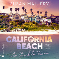 California Beach - Am Strand der Träume (ungekürzt) - Susan Mallery - Hörbuch