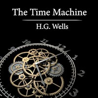 The Time Machine - H.G. Wells - Hörbuch