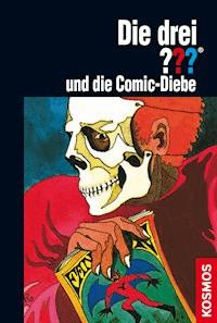 Die drei ??? und die Comic-Diebe (drei Fragezeichen) - William McCay - E-Book