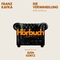 Die Verwandlung. Eine Novelle. - Hörbuchzeit - Hörbuch