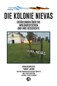 Die Kolonie Nievas - Osvaldo Bugliese - E-Book