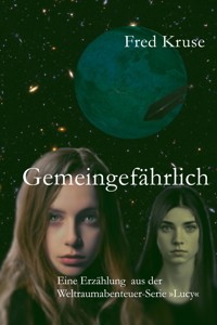 Gemeingefährlich - Fred Kruse - E-Book