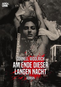 AM ENDE DIESER LANGEN NACHT - Cornell Woolrich - E-Book