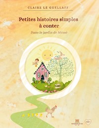 Petites histoires simples à conter - Claire Le Guellaff - E-Book