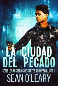 La Ciudad del Pecado - Sean O'Leary - E-Book