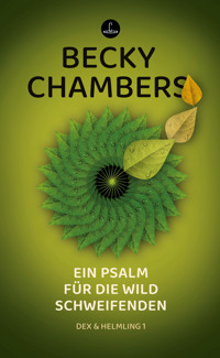 Ein Psalm für die wild Schweifenden - Becky Chambers - E-Book