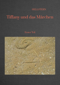 Tiffany und das Märchen - Hellstern Hofnarr des Lichts - E-Book