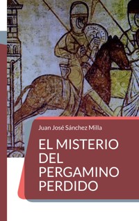 El misterio del pergamino perdido - Juan José Sánchez Milla - E-Book