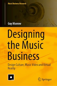 Designing the Music Business - Guy Morrow - E-Book
