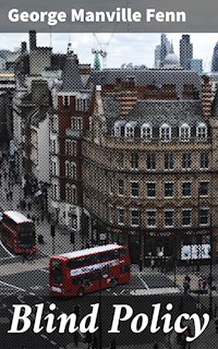 Blind Policy - George Manville Fenn - E-Book
