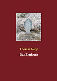 Das Blutkreuz - Thomas Napp - E-Book
