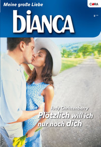 Plötzlich will ich nur noch dich - Judy Christenberry - E-Book