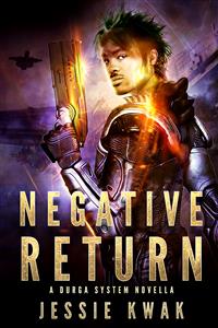 Negative Return: A Durga System Novella - Jessie Kwak - E-Book
