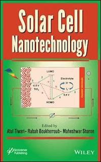 Solar Cell Nanotechnology -  - E-Book
