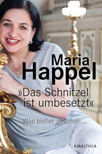 Das Schnitzel ist umbesetzt - Maria Happel - E-Book