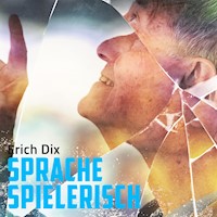 Sprache spielerisch - Erich Dix - Hörbuch
